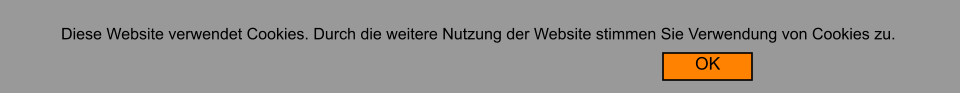 Diese Website verwendet Cookies. Durch die weitere Nutzung der Website stimmen Sie Verwendung von Cookies zu. OK