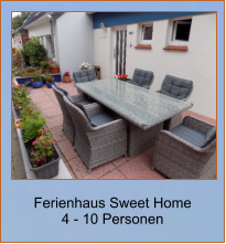 Ferienhaus Sweet Home 4 - 10 Personen